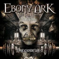 Ebony Ark : Decoder 2.0